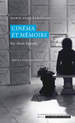 Cinéma et mémoire - Sur Atom Egoyan