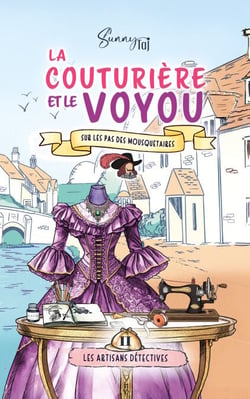 La Couturière et le Voyou - sur les pas des Mousquetaires