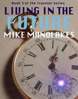 Living in the Future - The Traveler Series, #3