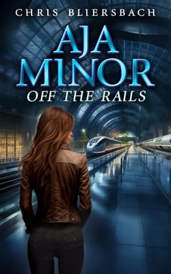 Aja Minor: Off the Rails (A Psychic Crime Thriller Series Book 7) - Aja Minor, #7