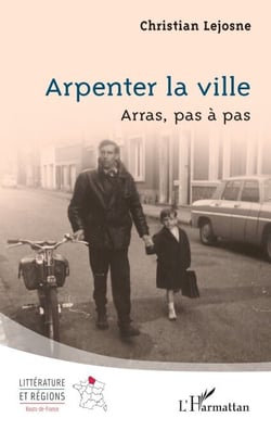 Arpenter la ville - Arras, pas à pas