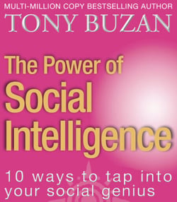The Power of Social Intelligence - 10 ways to tap into your social genius