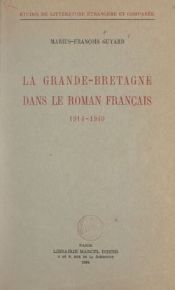 La Grande-Bretagne dans le roman français, 1914-1940