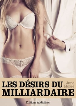 Les désirs du milliardaire - Volume 2