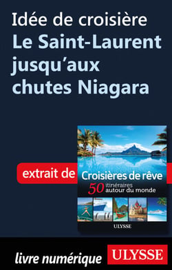 Idée de croisière - Le Saint-Laurent jusqu'aux chutes Niagara