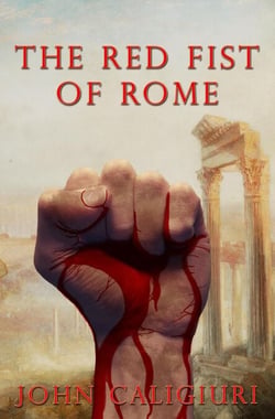 The Red Fist of Rome - Red Fist Chronicles, #1