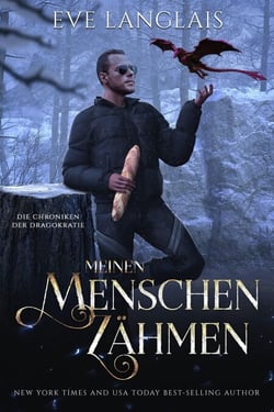 Meinen Menschen Zähmen - Die Chroniken der Dragokratie, #3