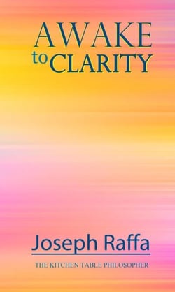 Awake to Clarity - The Kitchen Table Philosopher, #3