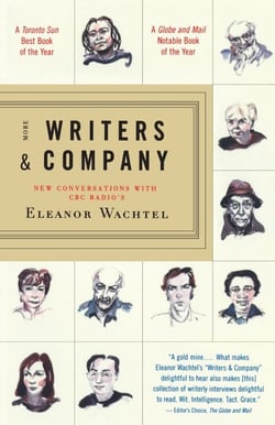 More Writers &amp; Company - New Conversations with CBC Radio's Eleanor Wachtel