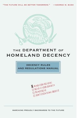 The Department of Homeland Decency - Decency Rules and Regulations Manual