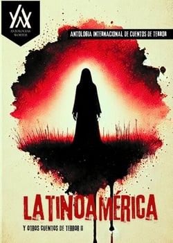Latinoamérica y otros cuentos de terror II
