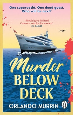 Murder Below Deck - The gripping new cosy crime murder mystery, an escapist holiday read set on a superyacht