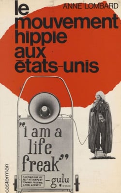 Le mouvement hippie aux États-Unis - Une double aliénation, entre le rêve et la réalité, le salut et la perte