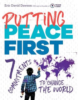 Putting Peace First - 7 Commitments to Change the World