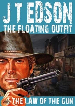 The Floating Outfit 32: The Law of the Gun (A Floating Outfit Western) - The Floating Outfit, #32