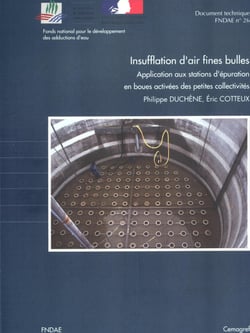 Insufflation d'air fines bulles Application aux stations d'épuration en boues activées des petites collectivités - Document technique FNDAE n° 26