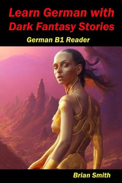 Learn German with Dark Fantasy Stories - German Graded Readers, #16