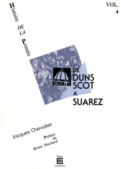 De Duns Scot à Suarez - Histoire de la pensée (Volume 4)