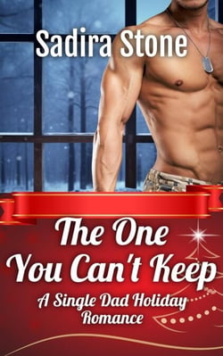The One You Can't Keep: A Single Dad Holiday Romance