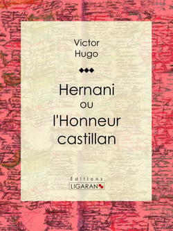 Hernani - ou l'Honneur castillan