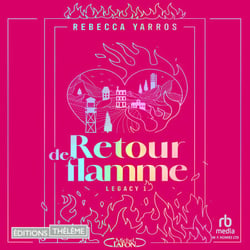 Retour de flamme - Tome 1 de la série Legacy - Par l'autrice de la saga Fourth Wing - Legacy 1