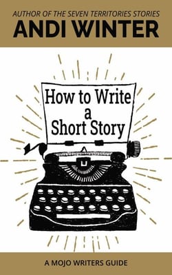 How to Write a Short Story - Mojo Writers Guides