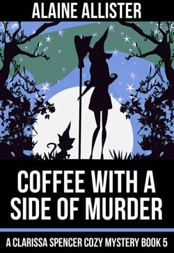 Coffee With a Side of Murder - A Clarissa Spencer Cozy Mystery, #5