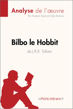 Bilbo le Hobbit de J. R. R. Tolkien (Analyse de l'oeuvre) - Analyse complète et résumé détaillé de l'oeuvre