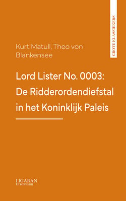 Lord Lister No. 0003: De Ridderordendiefstal in het Koninklijk Paleis