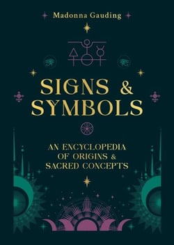 Signs &amp; Symbols - An encyclopaedia of origins &amp; sacred concepts