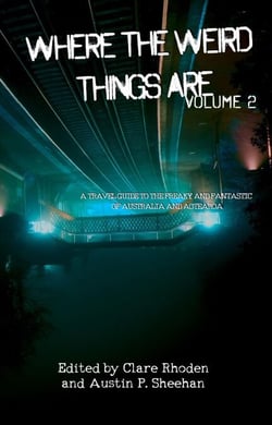 Where The Weird Things Are Volume 2 - Where The Weird Things Are, #2