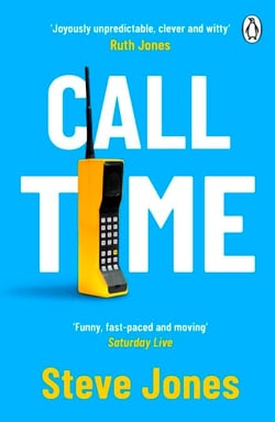 Call Time - The funny and hugely original debut novel from Channel 4 F1 presenter Steve Jones
