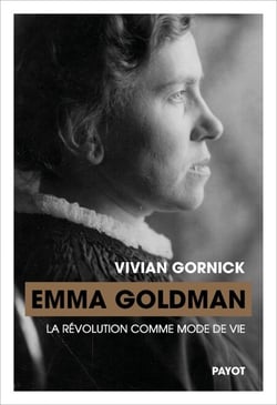 Emma Goldman - La révolution comme mode de vie