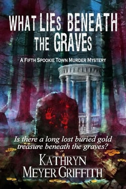 What Lies Beneath the Graves - Spookie Town Mysteries, #5
