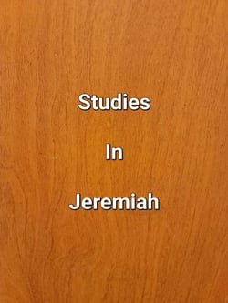 Studies In Jeremiah