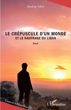 Le crépuscule d'un monde et le naufrage du Liban - Essai