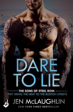 Dare To Lie: The Sons of Steel Row 3 - The stakes are dangerously high...and the passion is seriously intense