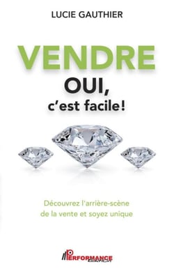 Vendre oui c'est facile - Découvrez l'arrière-scène de la vente et soyez unique