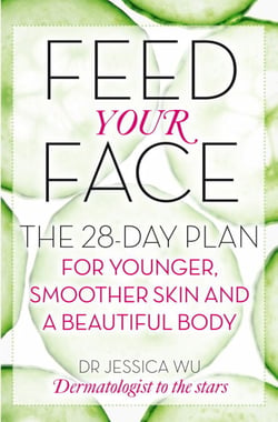 Feed Your Face - The 28-day plan for younger, smoother skin and a beautiful body