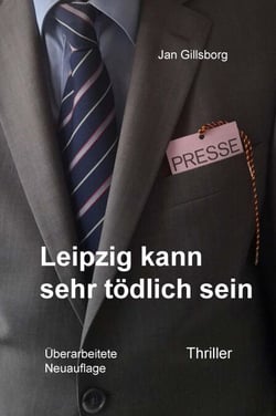 Leipzig kann sehr tödlich sein - Überarbeitete Neuauflage