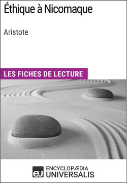 Éthique à Nicomaque d'Aristote - Les Fiches de lecture d'Universalis