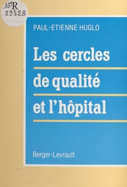 Les cercles de qualité et l'hôpital