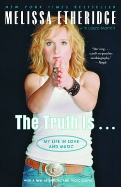 The Truth Is . . . - My Life in Love and Music