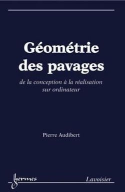 Géométrie des pavages - De la conception à la réalisation sur ordinateur