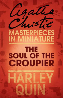 The Soul of the Croupier - An Agatha Christie Short Story