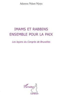 Imams et rabbins ensemble pour la paix - Les leçons du Congrès de Bruxelles