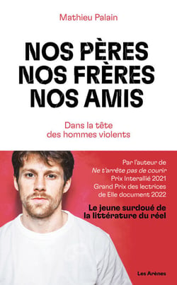 Nos pères, nos frères, nos amis - Dans la tête des hommes violents