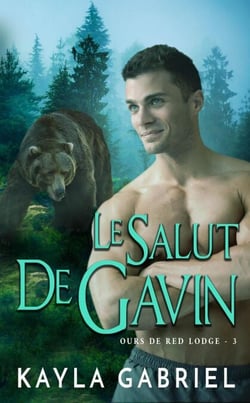 Le Salut de Gavin - Ours de Red Lodge, #3