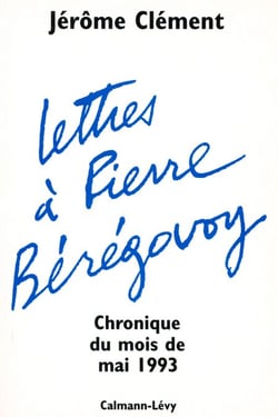 Lettres à Pierre Bérégovoy - Chronique du mois de mai 1993