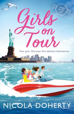 Girls on Tour - A deliciously fun laugh-out-loud summer read